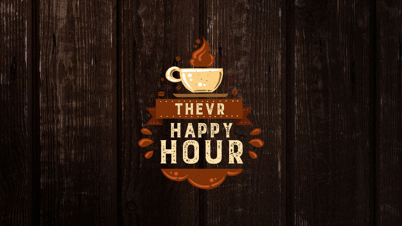 TheVR Happy Hour