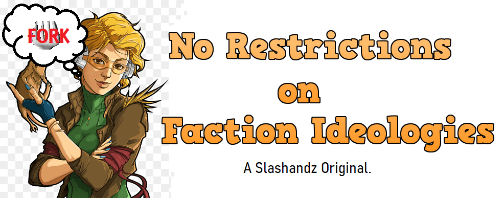 No Restrictions on Faction Ideologies (continued)