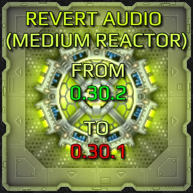 Revert Reactor Sounds (Medium)