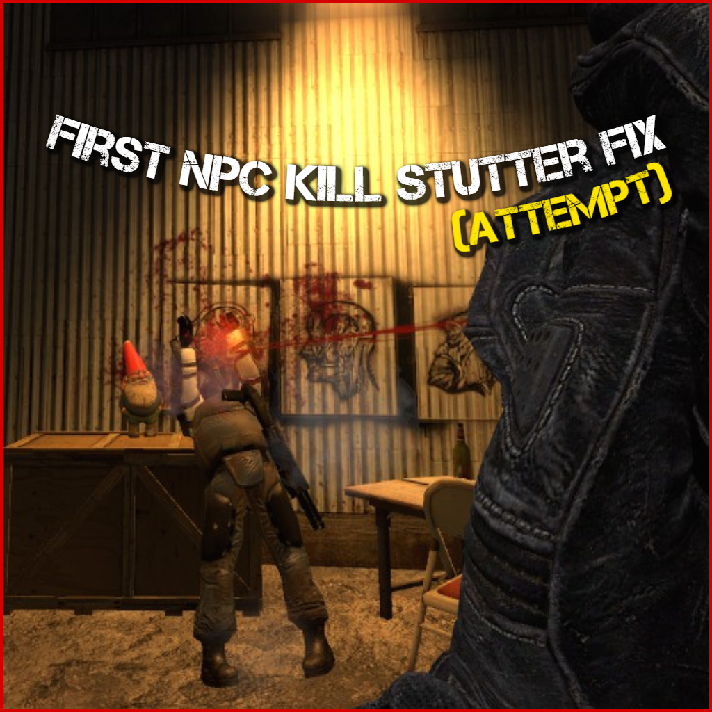 No more First NPC Kill Stutter Lagazo