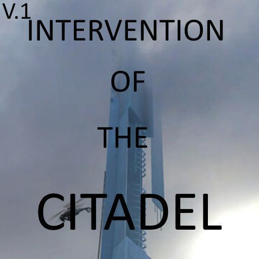 Intervention Into The Citadel (Part-1)