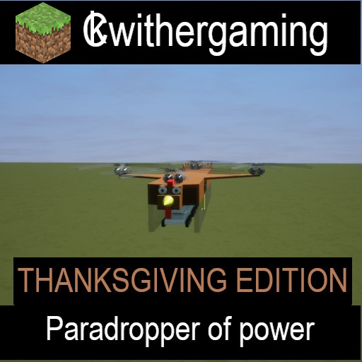 CKwithergamings paradropper of power thanksgiving edition