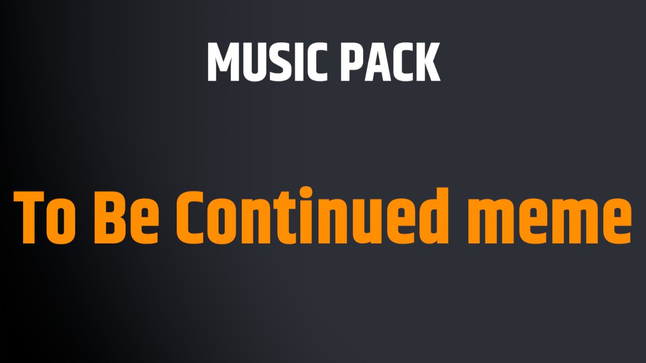 To Be Continued meme