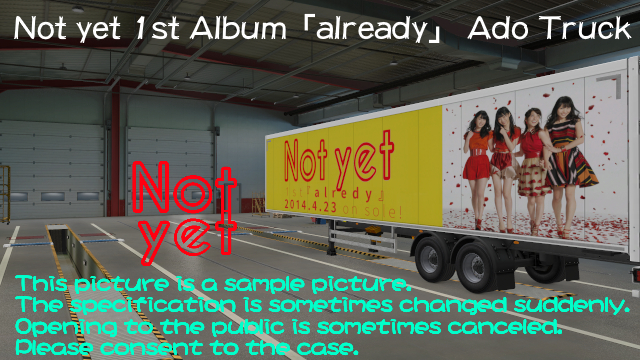 Not yet 1st Album「already」 Ado Truck
