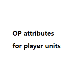[Player Only] OP Attributes