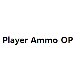 [Player Only] Ammo OP