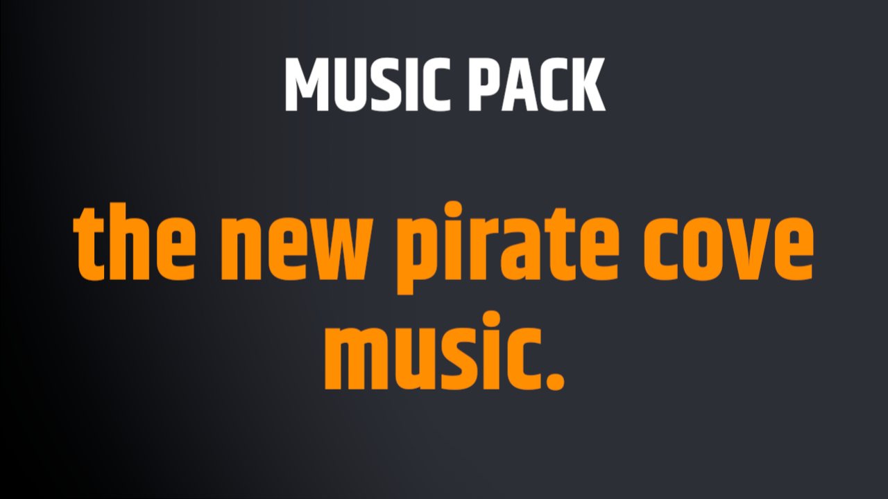 the new pirate cove music.