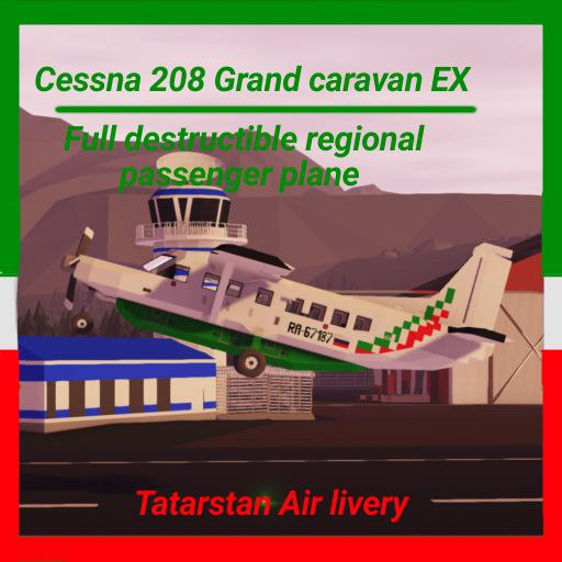 Cessna 208 Grand caravan Tatarstan Air (Full destructible)
