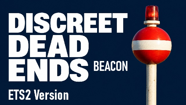 Discreet Dead Ends - Beacon - ETS2 Version (Barrier Mod)