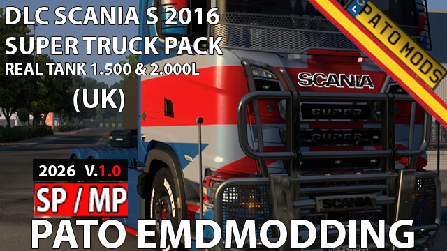 DLC PATO -  Scania S 2016 (UK Mode) Super Truck Pack Tank 2.000L (SP/MP)