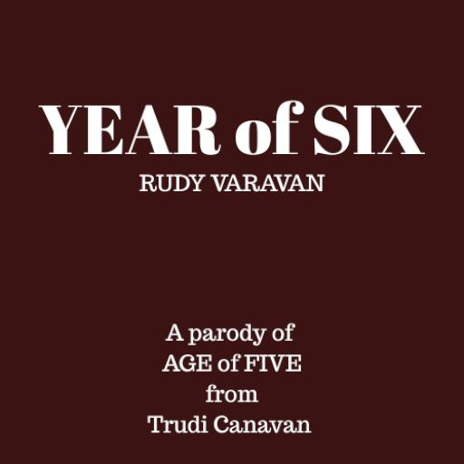 Year of Six by Rudy Varavan
