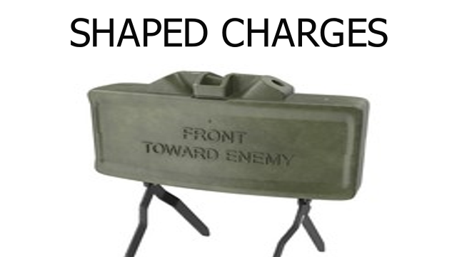 [1001]Shaped Charges and Claymore Mines