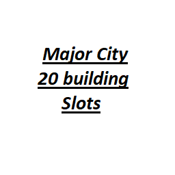 More building slots for Major cities (WIP)