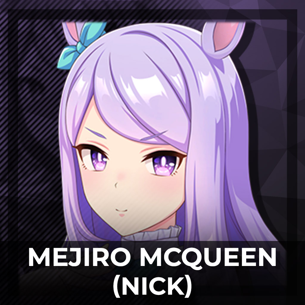 [Lucis] Mejiro McQueen [Umamusume: Pretty Derby] : Nick