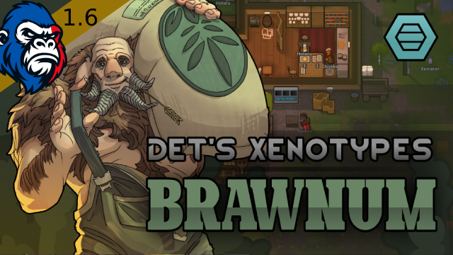 Det's Xenotypes - Brawnum[Fr] mod preview for RimWorld