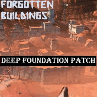 Deep Foundations + Forgotten Buildings Patch