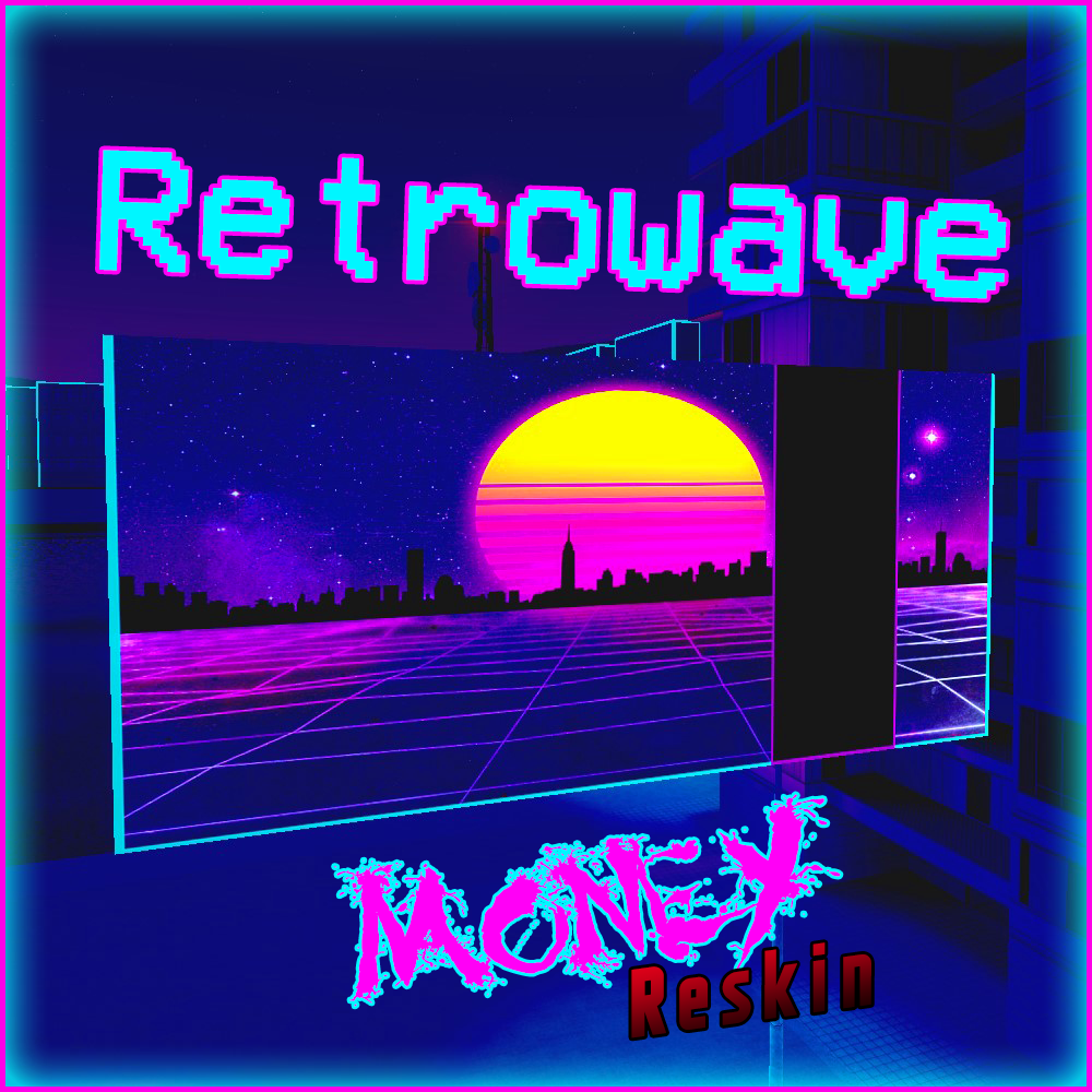 Retrowave CS:S Money [Reskin] (Works with pallets)
