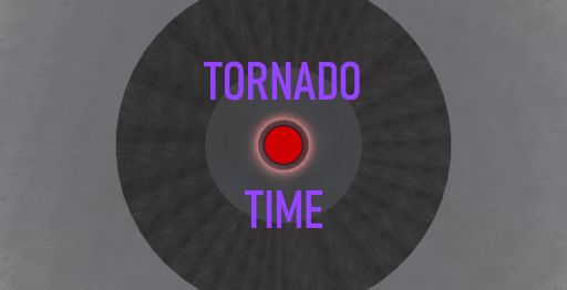 TORNADO TIME
