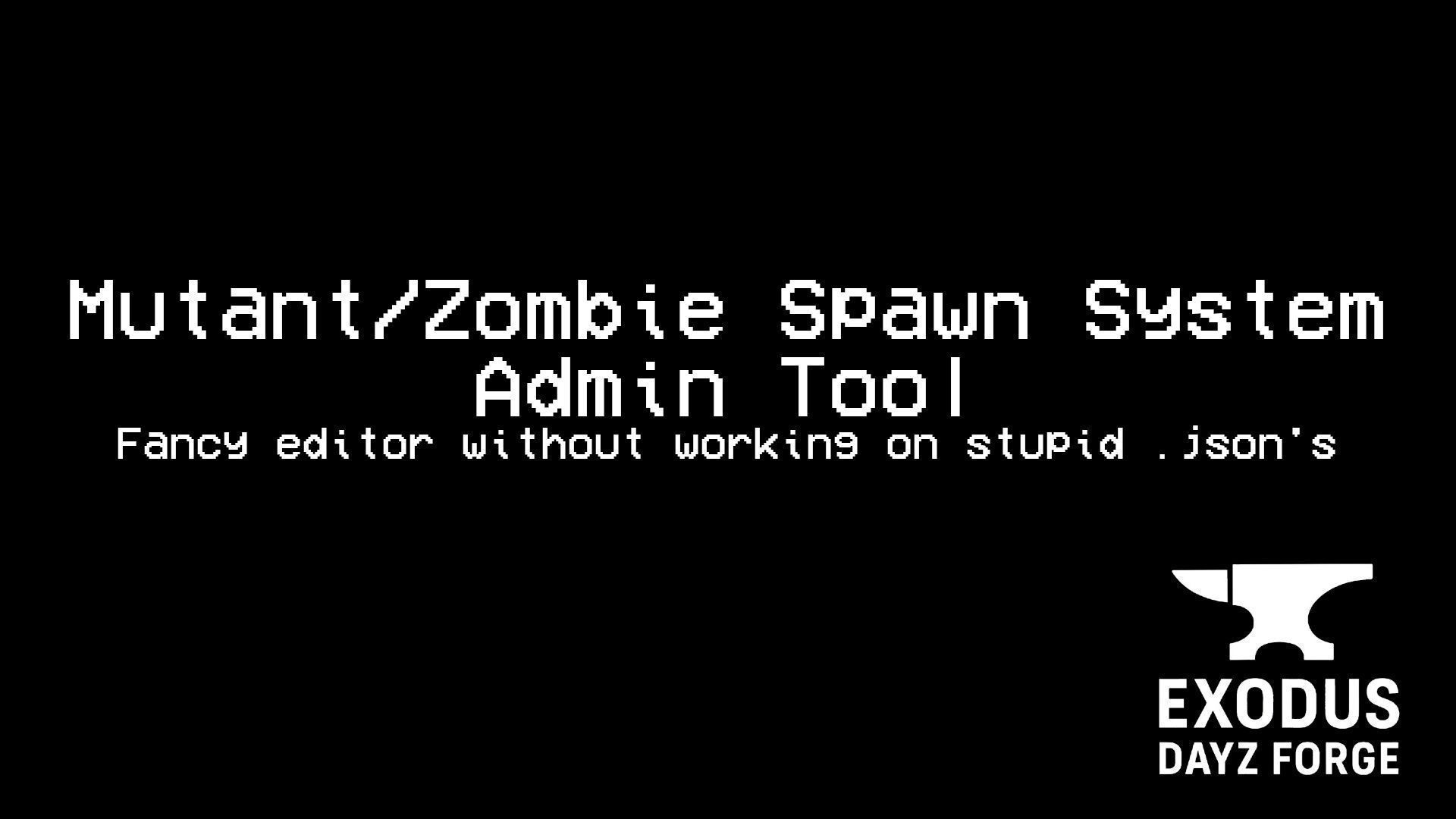 Mutant/Zombie Spawn System - Admin Tool BETA