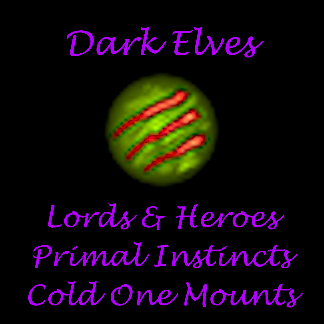 [Dark Elves/Slaanesh]Primal Instincts for Lords and Heroes on Cold One Mounts