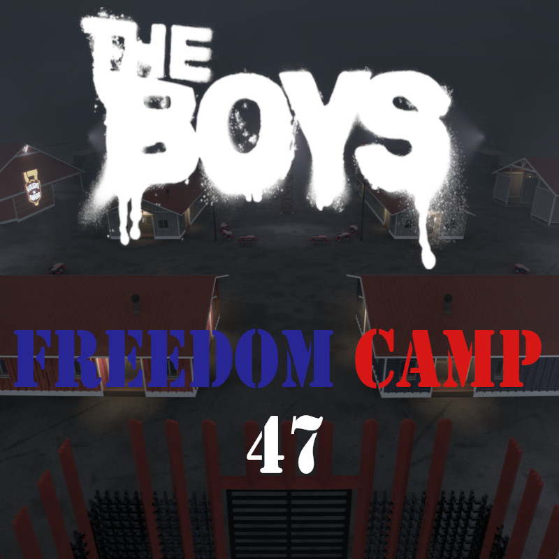The Boys : Freedom Camp 47