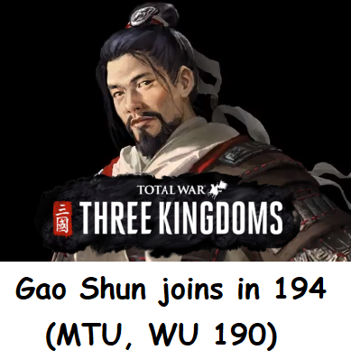 Gao Shun joins in 194 (WU or MTU 190 too)