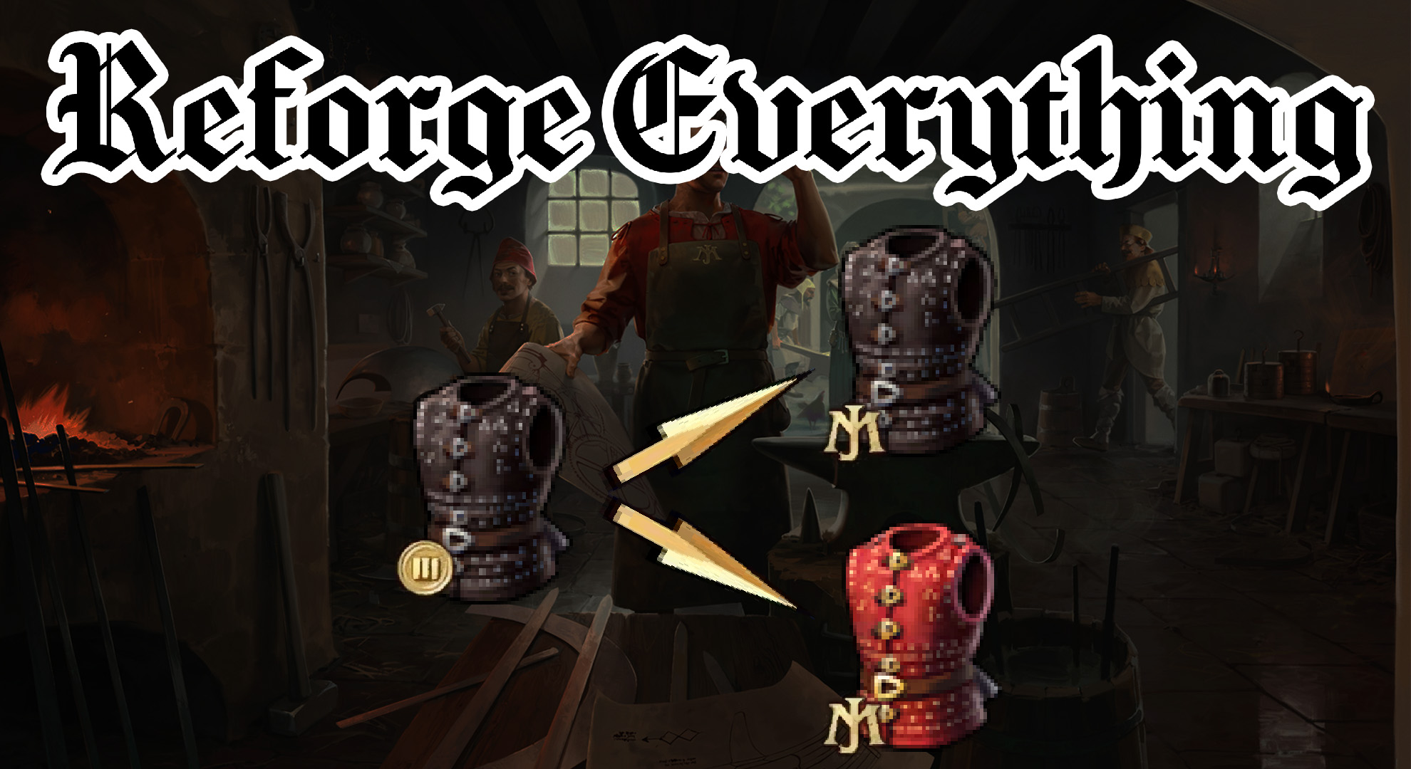 Reforge Everything