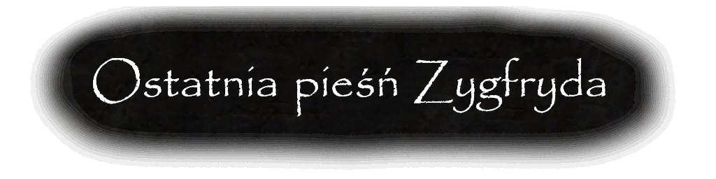 Ostatnia pieśń Zygfryda