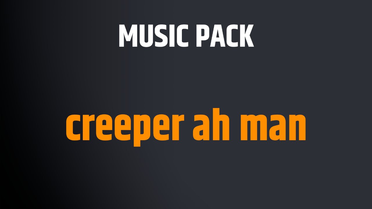 creeper ah man