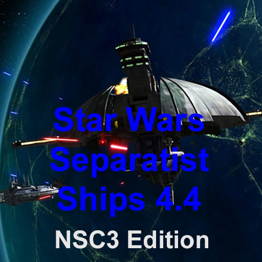 Star Wars Separatist Ships 4.4 NSC3 Edition