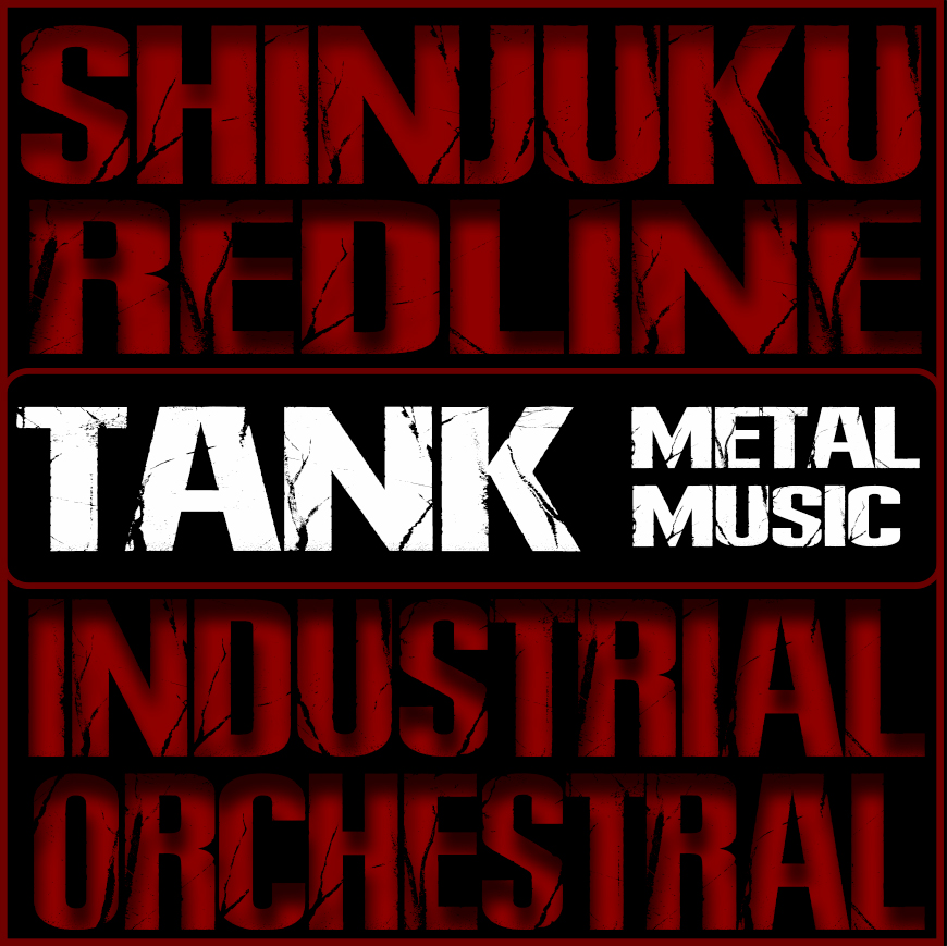Tank music | SHINJUKU REDLINE