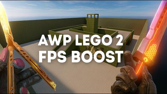 AWP LEGO 2: FPS BOOST