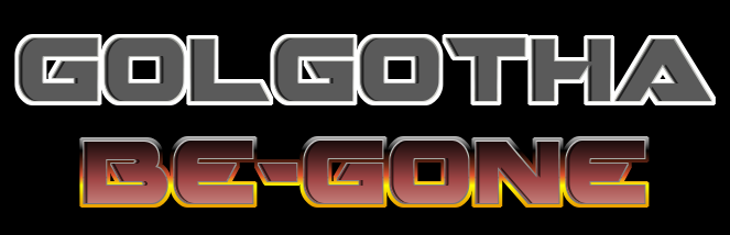 Golgotha Be-Gone