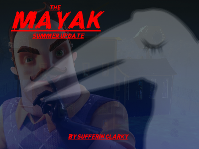 (Summer Update) Hello Neighbor 2: Mayak