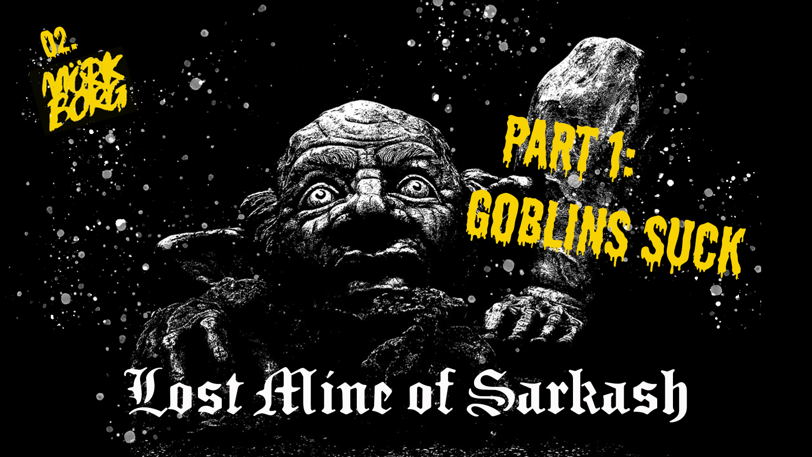 02. Mork Borg - Goblins Suck