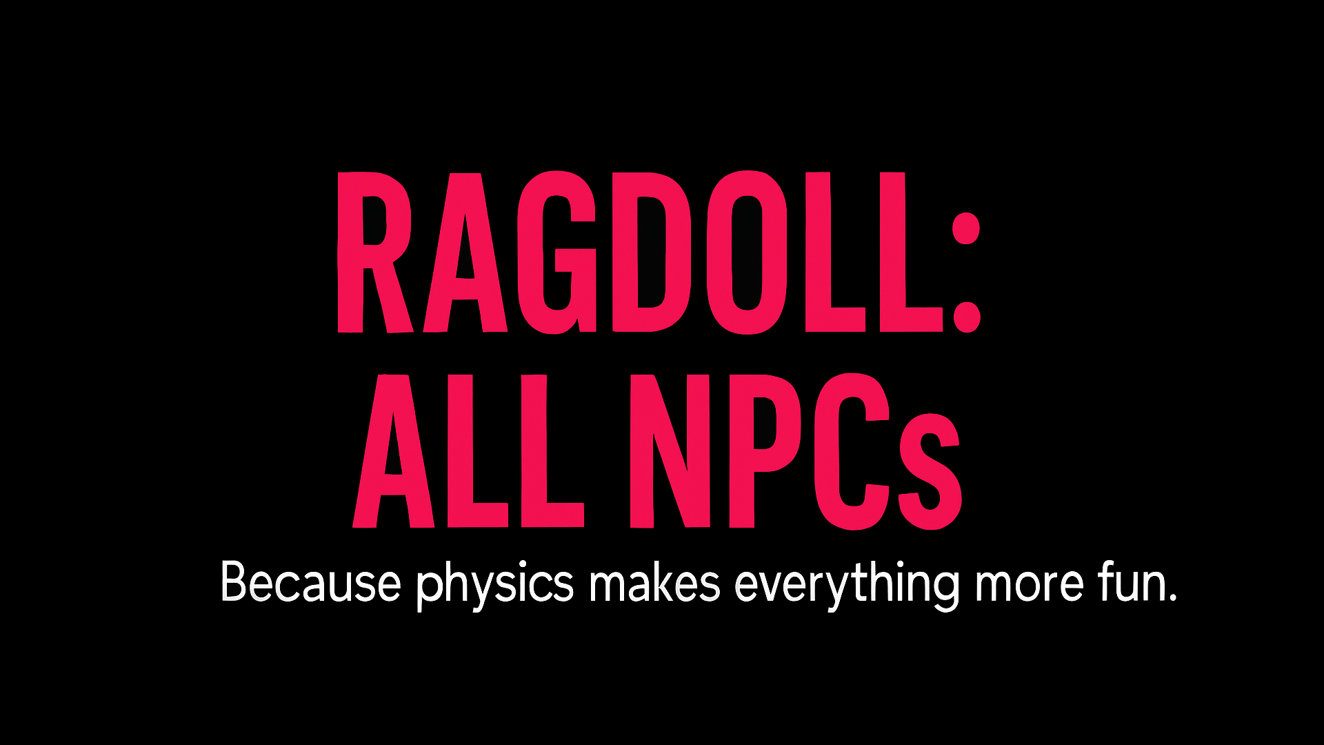 Ragdoll: All NPCs