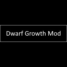 Dwarf Growth Mod