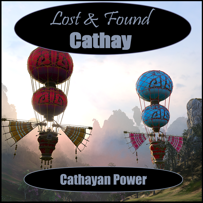 Lost & Found Cathay: Cathayan Power