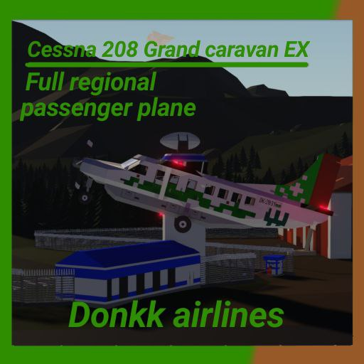 Cessna 208 Grand caravan Donkk airlines(Full destructible)