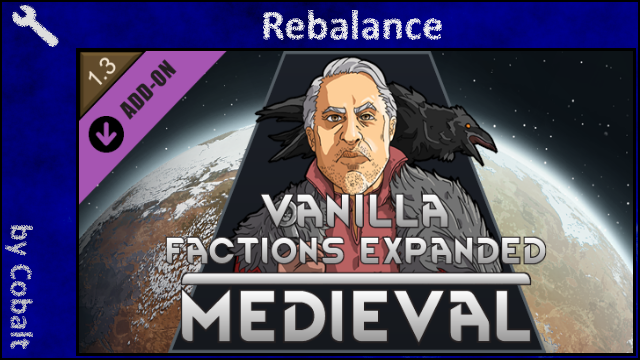 Vanilla Factions Expanded - Medieval - Small Rebalance
