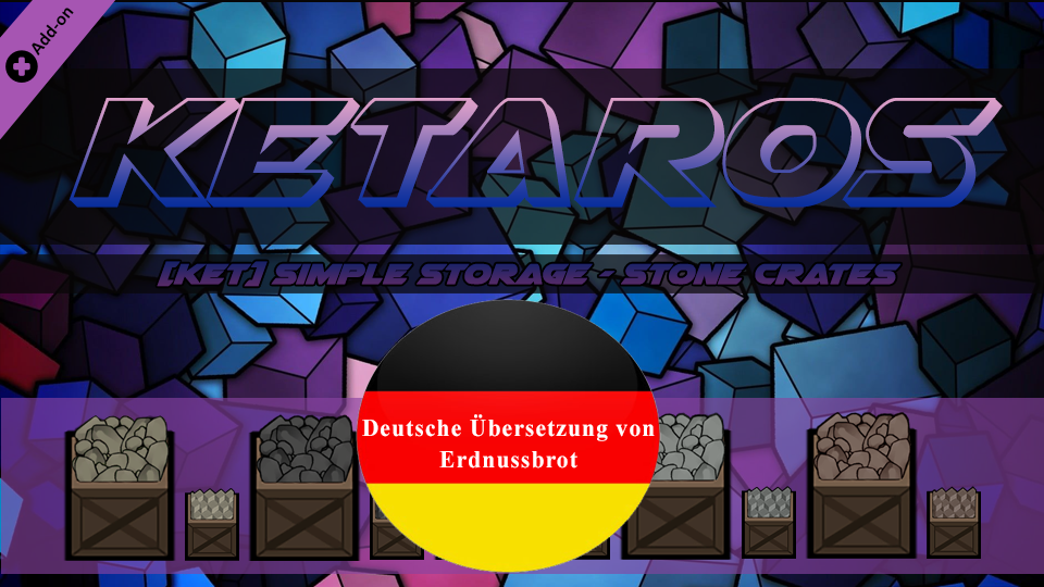 [KET] Stone Crates Storage - Deutsch