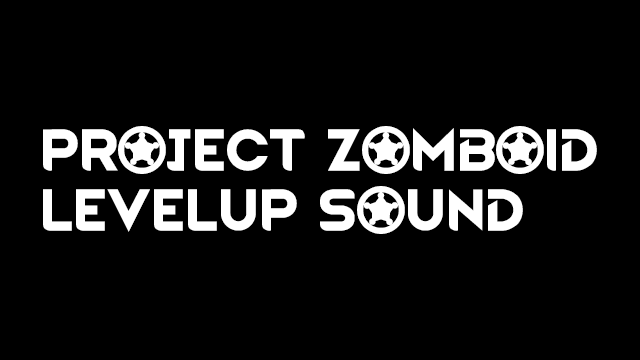 ProjectZomboid LevelUp Sound