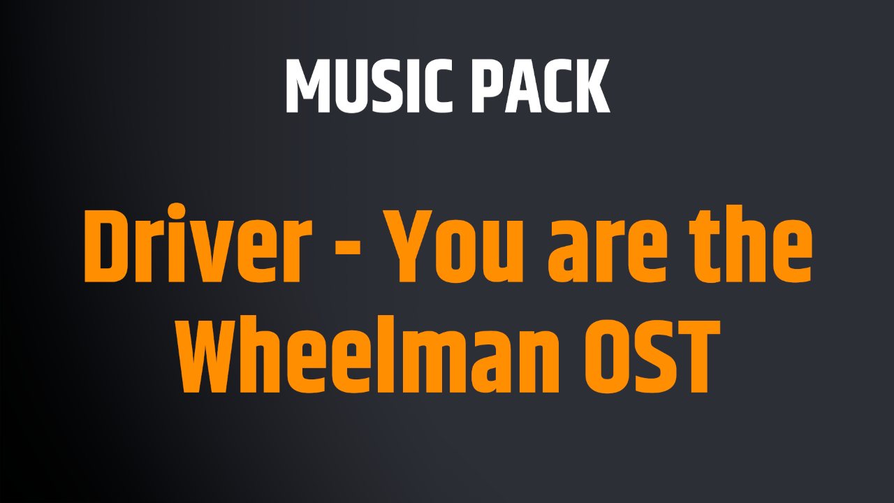 Driver - You are the Wheelman OST