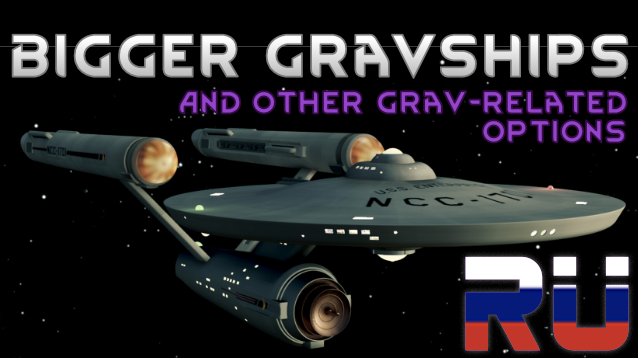 Bigger Gravships (and other Odyssey spaceship related settings) [RU]
