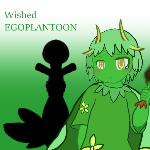 Wished EGOPLANTOON