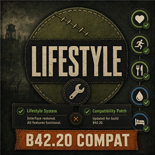 Lifestyle 42.20 Compatibility Patch – Project Zomboid Mod