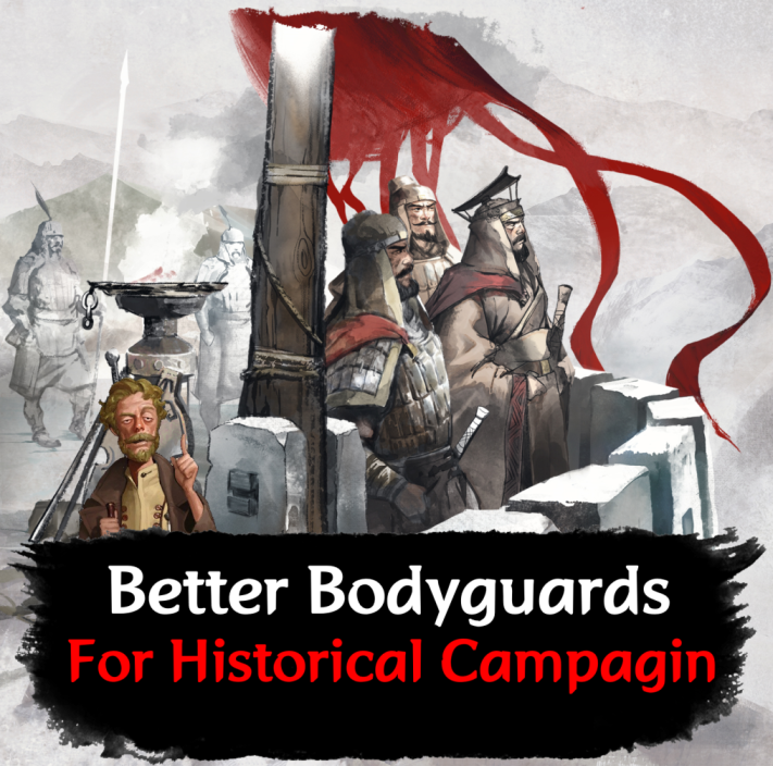 Better General Bodyguards (For Historic Campagin) 호위대 모드(정사 전용)