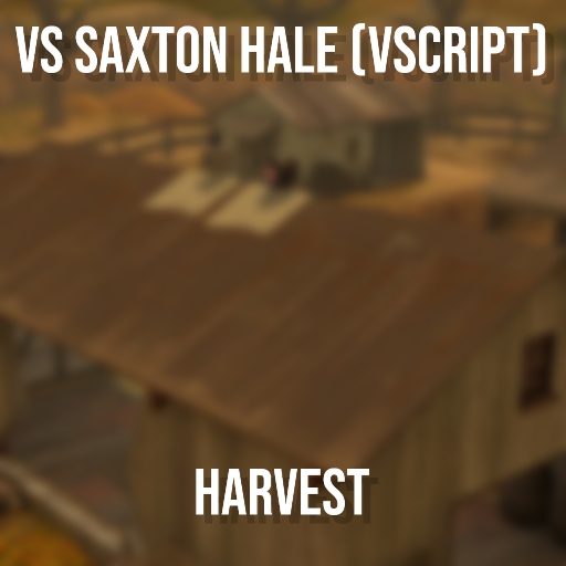 (VSH VScript) Harvest – Team Fortress 2 Mod
