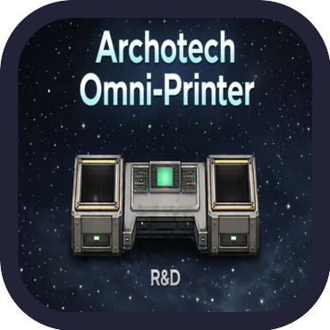 R&D - Archotech Omni-Printer
