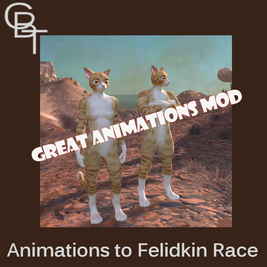 Great Animations Mod Animations to Felidkin Patch